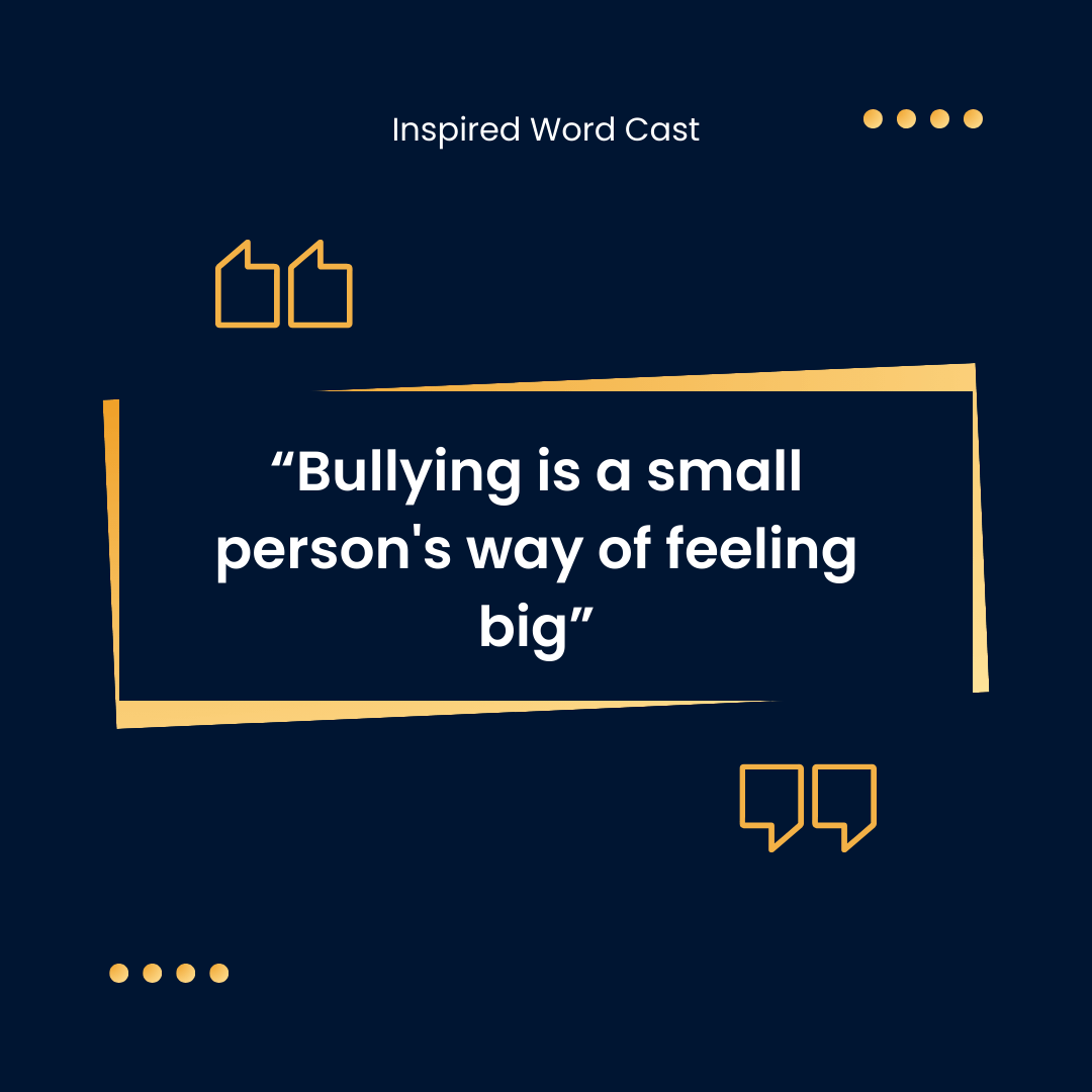 Anti Bullying Quotes  - Bullying is a small person's way