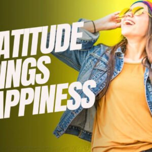 Gratitude: 20 Ways It Serves as a Key to Happiness